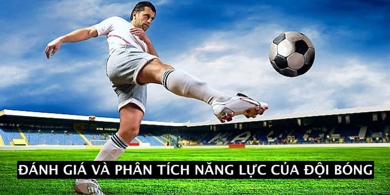 Chơi cá độ bóng đá luôn thắng bằng cách phân tích thực lực 